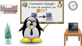 Comment changer le nom de machine sur Debian, Ubuntu ou Linux Mint ?