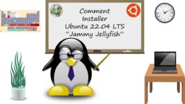 Comment installer Ubuntu 22.04 LTS “Jammy Jellyfish” ?